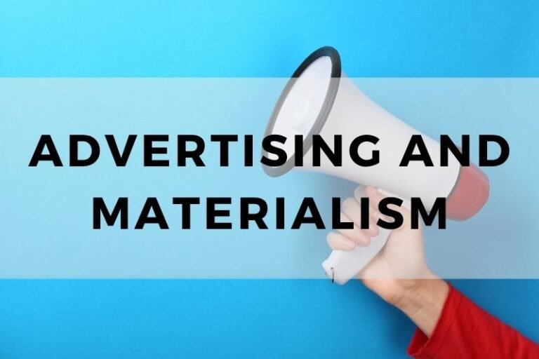 Advertising And Materialism