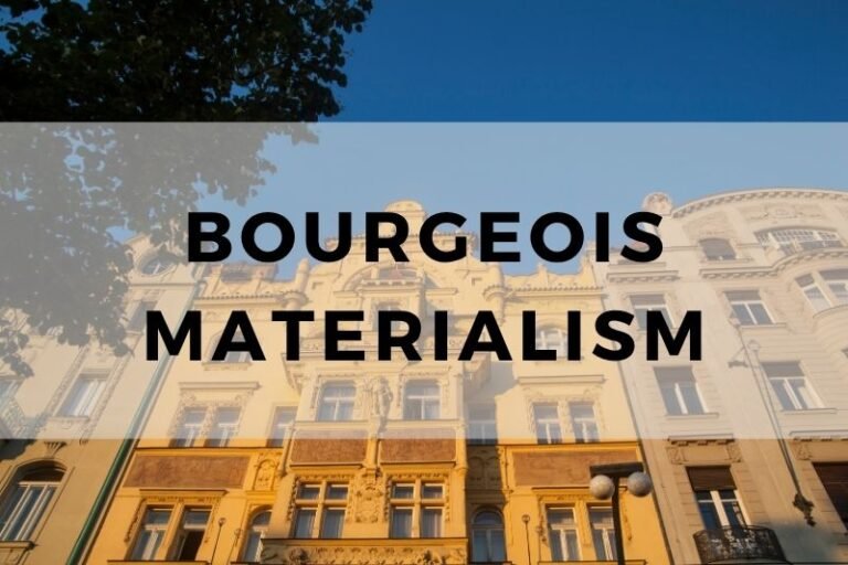 Bourgeois Materialism