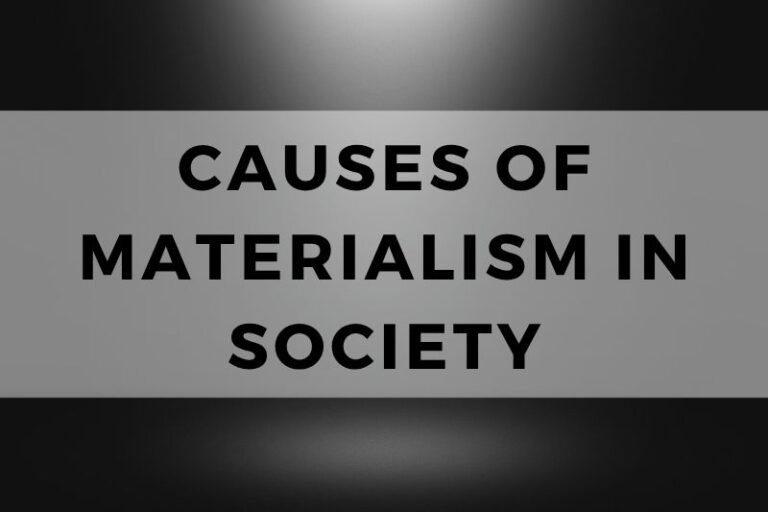 Causes Of Materialism In Society